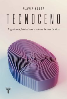 tecnoceno (ebook)-flavia costa-9789877370669