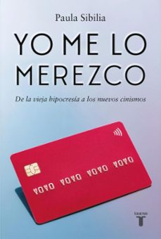yo me lo merezco (ebook)-paula sibilia-9789877371369