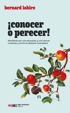 ¡conocer y perecer!-bernard lahire-9789878016269