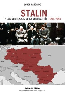 stalin y los comienzos de la guerra fria 1946-1949 (ebook)-jorge saborido-9789878143569