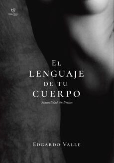 el lenguaje de tu cuerpo (ebook)-ramón edgardo valle-9789878240169