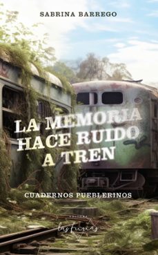 la memoria hace ruido a tren (ebook)-sabrina barrego-9789878292069