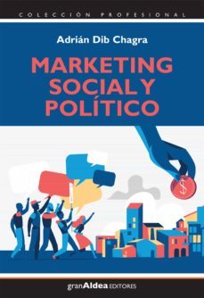marketing social y político (ebook)-adrian dib chagra-9789878458069