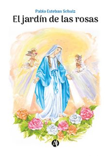 el jardín de las rosas (ebook)-pablo esteban schulz-9789878734569