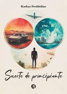 suerte de principiante (ebook)-karkas freddolino-9789878756769
