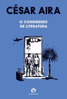 o congresso de literatura (ebook)-cesar aira-9789895895069