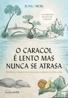 o caracol e lento mas nunca se atrasa (ebook)-jung mok-9789895898169