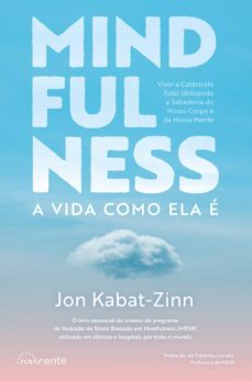 mindfulness: a vida como ela é (ebook)-jon kabat zinn-9789896233969