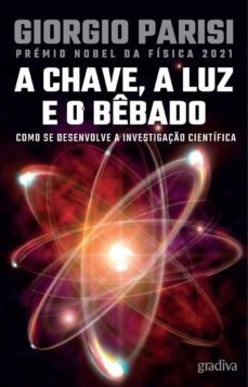 a chave, a luz e o bebado (ebook)-giorgio parisi-9789897851469