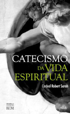 catecismo da vida espiritual (ebook)-robert sarah-9789898976369