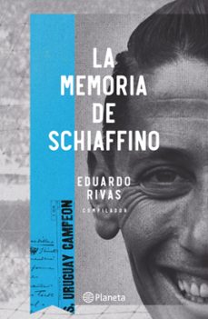 la memoria de schiaffino (ebook)-eduardo rivas-9789915687469