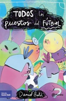todos los puestos del futbol (ebook)-daniel baldi-9789915695969