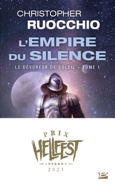 le devoreur de soleil, t1 : l'empire du silence (prix hellfest inferno 2021) (ebook)-christopher ruocchio-9791028102869