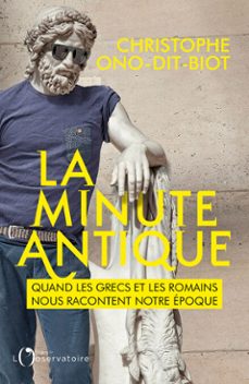 la minute antique : quand les grecs et les romains nous racontent notre epoque (ebook)-christophe ono dit biot-9791032904169