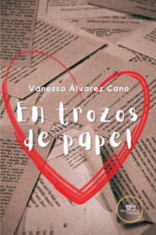 en trozos de papel-vanessa alvarez cano-9791220124669