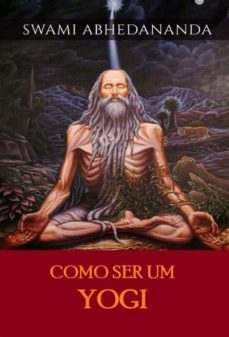 como ser um yogi (traduzido) (ebook)-swami abhedananda-9791220896269