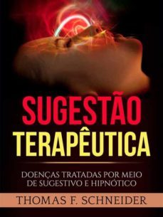 sugestão terapêutica (traduzido) (ebook)-thomas f. schneider-9791221304169