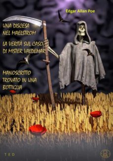 una discesa nel maelstrom. la verita sul caso di mister valdemar. manoscritto trovato in una bottiglia (ebook)-edgar allan poe-9791222011769