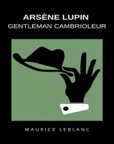 arsène lupin gentleman cambrioleur (traduit) (ebook)-maurice leblanc-9791222604169