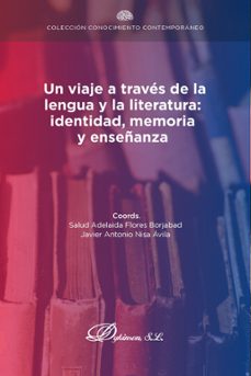 un viaje a traves de la lengua y la literatura: identidad, memoria y enseñanza (ebook)-salud adelaida flores borjabad-javier antonio nisa ávila-9791370060169
