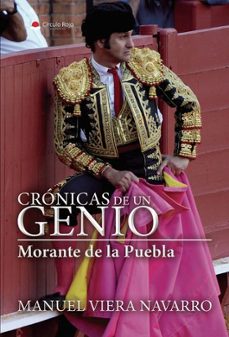 cronicas de un genio. morante de la puebla-manuel viera navarro-9791370084769