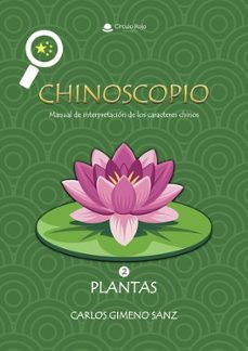 chinoscopio. manual de interpretacion de los caracteres chinos. v olumen 2. plantas-carlos gimeno sanz-9791370088569