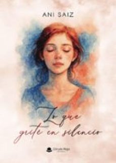 lo que grite en silencio (ebook)-ani saiz-9791370237769