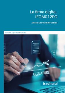 (i.b.d.) ifcm012po la firma digital.-antonio luis cardador cabello-9791370270469