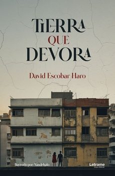 tierra que devora-david escobar haro-9791370291969