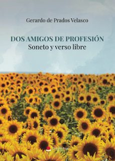dos amigos de profesion soneto y verso libre (ebook)-9791370357269