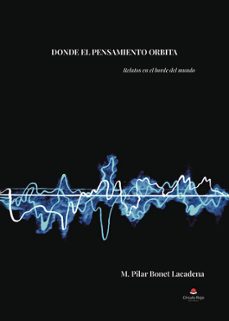 donde el pensamiento orbita-m. pilar bonet lacadena-9791370606169