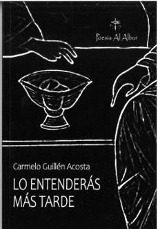 lo entenderás más tarde-carmelo guillen acosta-9791387504069