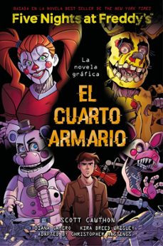 five nights at freddy s. la novela grafica - el cuarto armario-scott cawthon-9791387517069