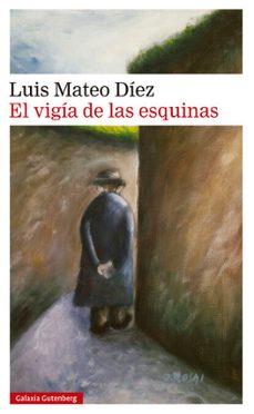 el vigia de las esquinas (ebook)-luis mateo diez-9791387605469