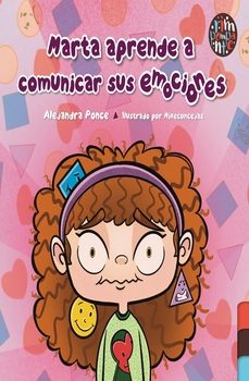 marta aprende a comunicar sus emociones-alejandra ponce-9791387616069