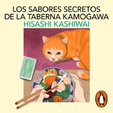 los sabores secretos de la taberna kamogawa (taberna kamogawa 4) (audiolibro)-hisashi kashiwai-9791387640569