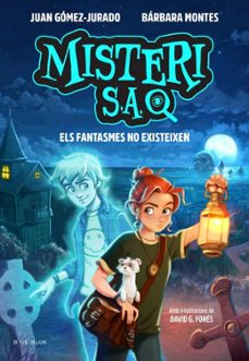 misteri s.a. 1 - els fantasmes no existeixen-juan gomez jurado-barbara montes-9791387695569