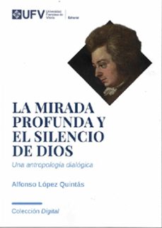la mirada profunda y el silencio de dios-alfonso lopez quintas-9791387731069