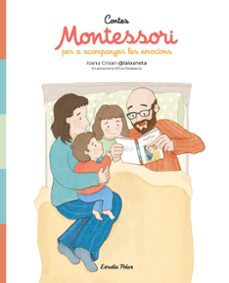 contes montessori per acompanyar les emocions-ioana crisan-9791387782269