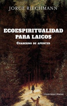 ecoespiritualidad para laicos (2ª ed.)-jorge riechmann-9791387799069