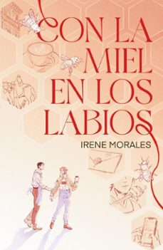 con la miel en los labios (ebook)-irene morales-9791387899769