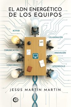 el adn energetico de los equipos-jesus martin martin-9791387984069