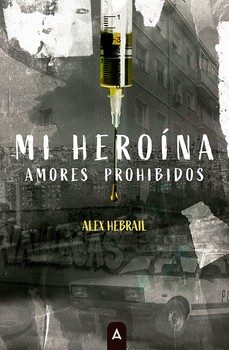 mi heroina-alex hebrail-9791388058769