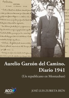 aurelio garzón del camino. diario 1941-jose luis zubieta irun-9791388213069