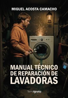 manual técnico de reparación de lavadoras-miguel acosta camacho-9791399076769