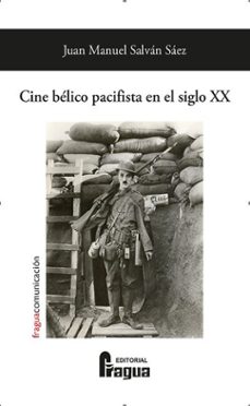 cine belico pacifista en el siglo xx-juan manuel salvan saez-9791399213669