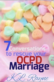 7 conversations to rescue your ocpd marriage (ebook)-k.l. rayne-9798201799069