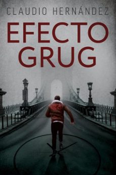 efecto grug (ebook)-claudio hernandez-9798201883669