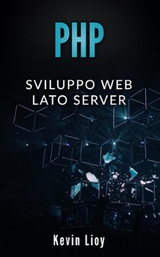 php: sviluppo web lato server (ebook)-kevin lioy-9798201959869