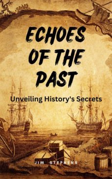 echoes of the past (ebook)-jim stephens-9798215160169